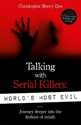 Talking With Serial Killers: World's Most Evil book