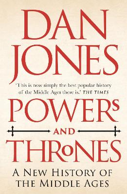 Powers and Thrones: A New History of the Middle Ages book