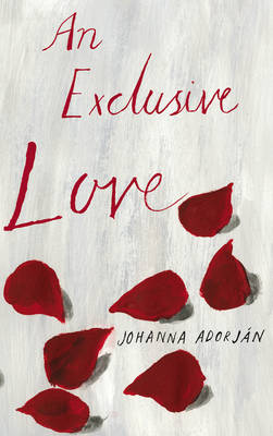 An Exclusive Love by Johanna Adorjan