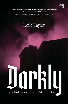 Darkly: Black History and America's Gothic Soul book