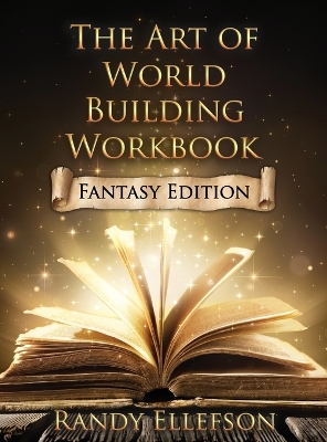 The Art of World Building Workbook: Fantasy Edition book