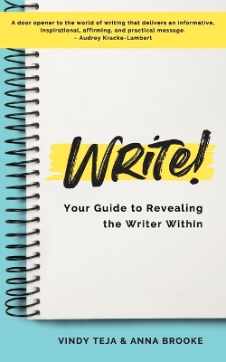 WRITE! Your Guide to Revealing the Writer Within book