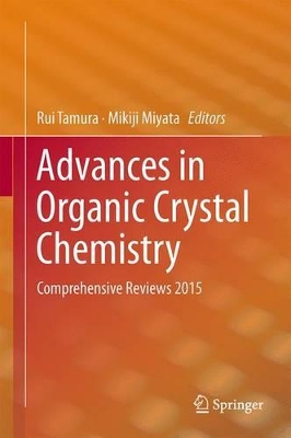 Advances in Organic Crystal Chemistry by Rui Tamura
