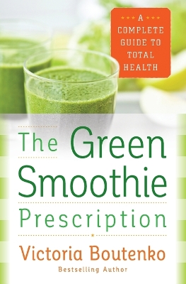 Green Smoothie Prescription book