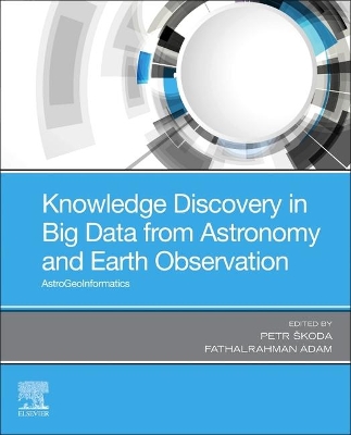 Knowledge Discovery in Big Data from Astronomy and Earth Observation: Astrogeoinformatics book