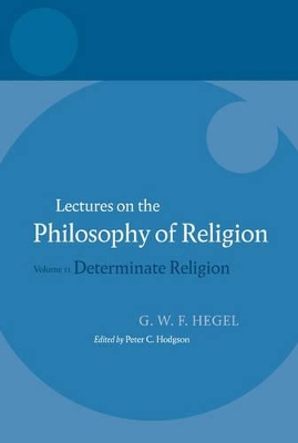 Hegel - Lectures on the Philosophy of Religion by Hegel
