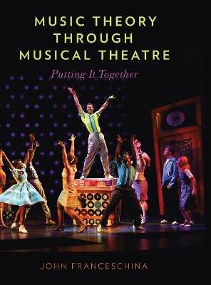 Music Theory through Musical Theatre by John Franceschina