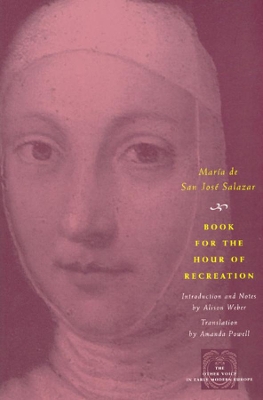 Book for the Hour of Recreation by Maria de San Jose Salazar