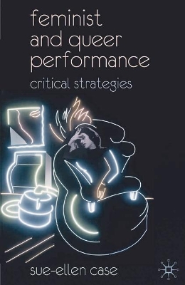 Feminist and Queer Performance book