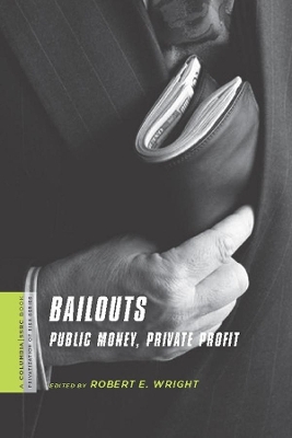 Bailouts: Public Money, Private Profit book
