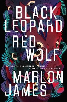 Black Leopard, Red Wolf: Dark Star Trilogy Book 1 by Marlon James