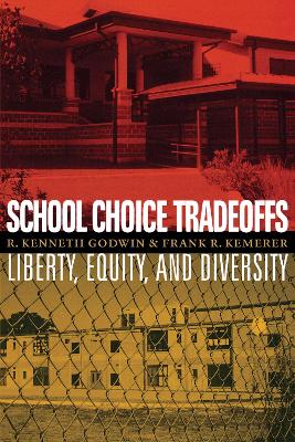 School Choice Tradeoffs by R. Kenneth Godwin