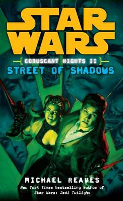 Street of Shadows: Star Wars Legends (Coruscant Nights, Book II) book