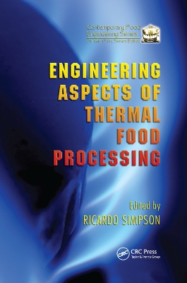 Engineering Aspects of Thermal Food Processing by Ricardo Simpson