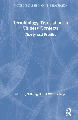 Terminology Translation in Chinese Contexts: Theory and Practice book