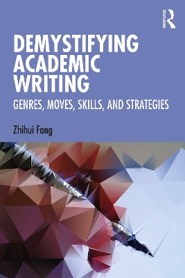 Demystifying Academic Writing: Genres, Moves, Skills, and Strategies book