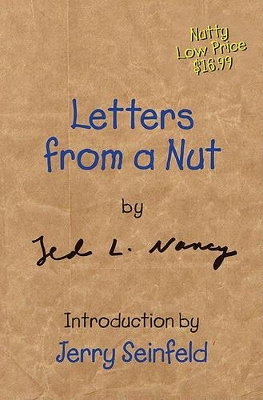 Letters from a Nut by Ted L Nancy