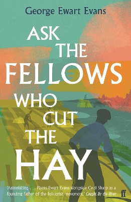 Ask the Fellows Who Cut the Hay book