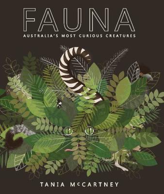 Fauna: Australia's Most Curious Creatures book