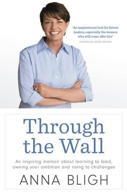 Through The Wall by Anna Bligh