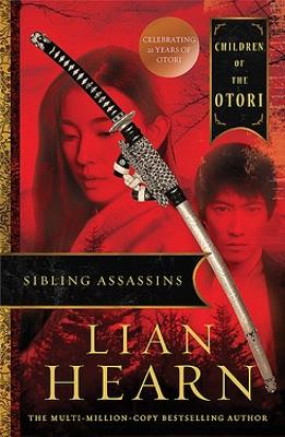 Sibling Assassins: Children of the Otori Book 2 by Lian Hearn