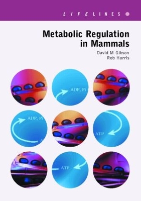 Metabolic Regulation in Mammals by David Gibson