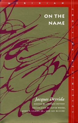 On the Name by Jacques Derrida