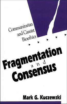 Fragmentation and Consensus by Mark G. Kuczewski