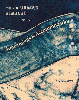 The New Farmer’s Almanac, Volume VI: Adjustments and Accommodations book