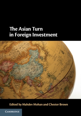 The Asian Turn in Foreign Investment by Mahdev Mohan