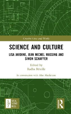 Science and Culture: Lisa Jardine, Jean Michel Massing and Simon Schaffer by Alan Macfarlane