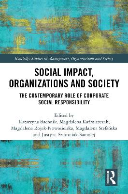 Social Impact, Organizations and Society: The Contemporary Role of Corporate Social Responsibility book