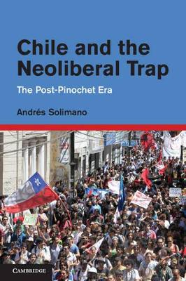 Chile and the Neoliberal Trap book