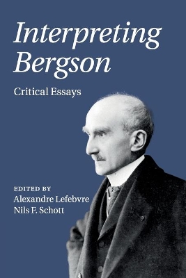 Interpreting Bergson: Critical Essays book