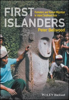 First Islanders by Peter Bellwood