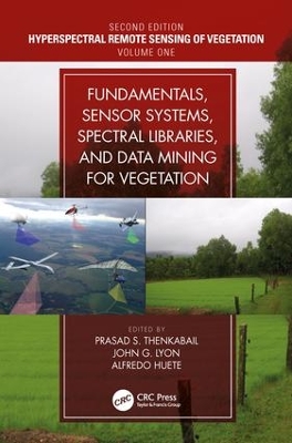 Fundamentals, Sensor Systems, Spectral Libraries, and Data Mining for Vegetation book
