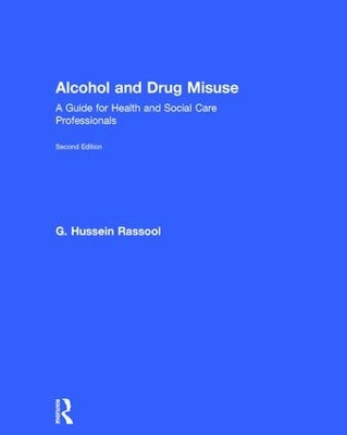 Alcohol and Drug Misuse by G. Hussein Rassool