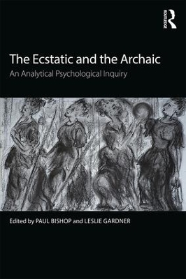 The Ecstatic and the Archaic by Paul Bishop