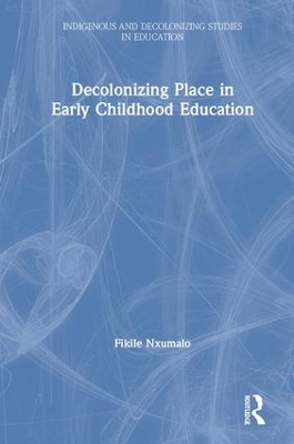 Decolonizing Place in Early Childhood Education book