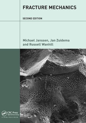 Fracture Mechanics, Second Edition by Michael Janssen