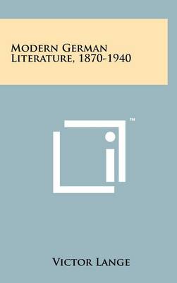 Modern German Literature, 1870-1940 book