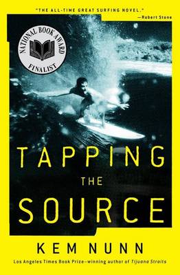 Tapping the Source by Kem Nunn