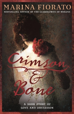 Crimson and Bone: a dark and gripping tale of love and obsession book