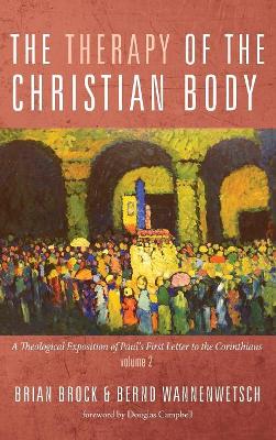 The Therapy of the Christian Body by Brian Brock