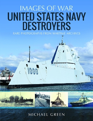 United States Navy Destroyers: Rare Photographs from Wartime Archives book