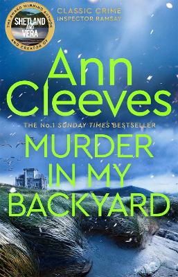 Murder in My Backyard by Ann Cleeves