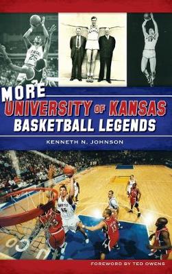 More University of Kansas Basketball Legends book