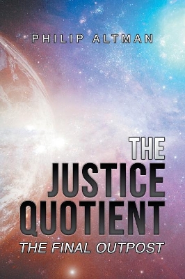 The Justice Quotient: The Final Outpost book
