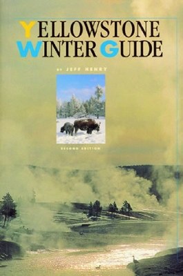 Yellowstone Winter Guide book