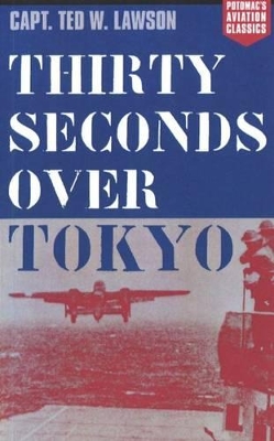 Thirty Seconds Over Tokyo book